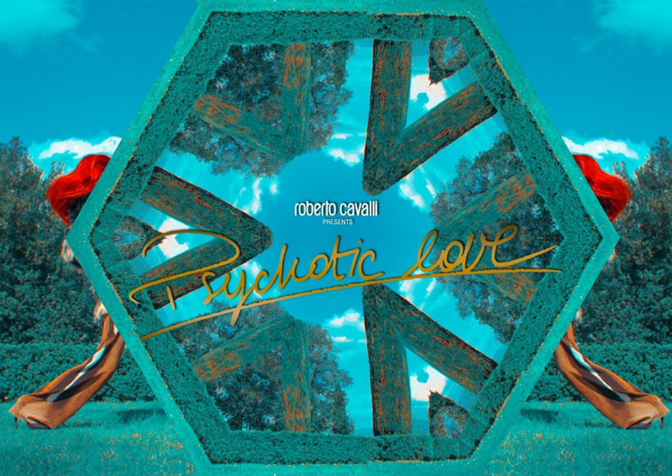 PSYCHOTIC LOVE BY ROBERTO CAVALLI