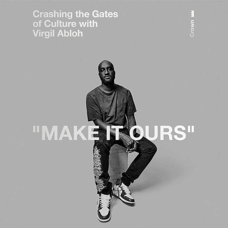 Virgil Abloh’s Legacy in Robin Givhan’s New Book “Make It Ours”